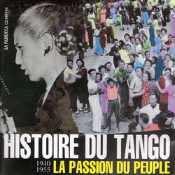 Histoire du tango, la passion du peuple (1940-1955) - Nelly Omar