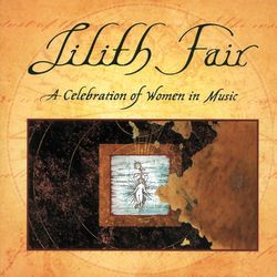 Lilith Fair: A Celebration of Women In Music, Vol. 1 (Live) - Sarah McLachlan