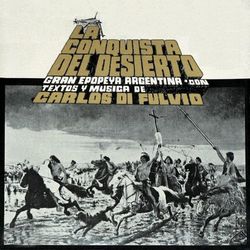 La Conquista del Desierto - Carlos Di Fulvio