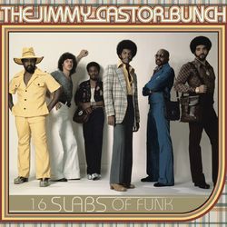 16 Slabs of Funk - The Jimmy Castor Bunch