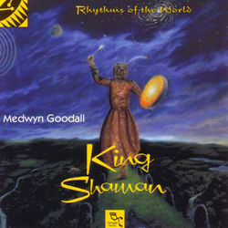 King Shaman - Medwyn Goodall