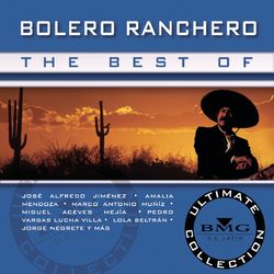 The Best Of - Bolero Ranchero - Miguel Aceves Mejía