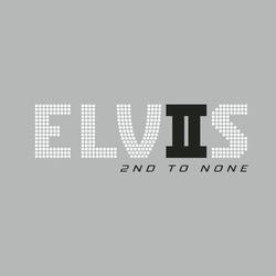 Elvis 2nd To None - Elvis Presley