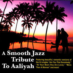 A Smooth Jazz Tribute To Aaliyah - Aaliyah