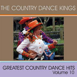 Greatest Country Dance Hits - Vol. 10 - The Country Dance Kings