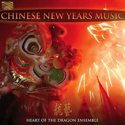 Heart of the Dragon Ensemble: Chinese New Year's Music - Dragon
