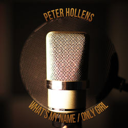 What's My Name / Only Girl - Peter Hollens