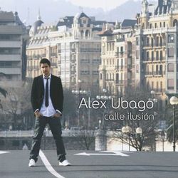 Calle ilusion - Alex Ubago