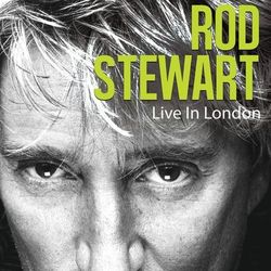 Rod Stewart - Live in London
