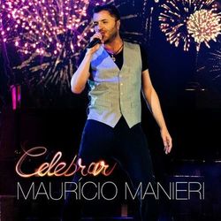 Celebrar (Ao Vivo) - Mauricio Manieri