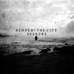 Seekers - Behold! The City
