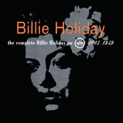 The Complete Billie Holiday On Verve 1945 - 1959 - Billie Holiday