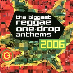 The Biggest Reggae One-Drop Anthems 2006 - Chezidek