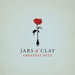 Greatest Hits - Jars Of Clay
