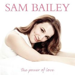 The Power of Love - Sam Bailey