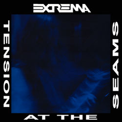 Tension at the Seams - Extrema