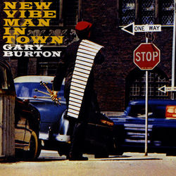 New Vibe Man in Town - Gary Burton