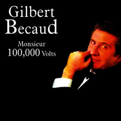 Monsieur 100,000 Volts - Gilbert Bécaud