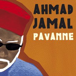 Pavanne - Ahmad Jamal