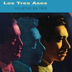 Siluetas En Trio - Los Tres Ases