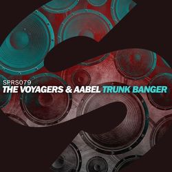 Trunk Banger - The Voyagers & AABEL