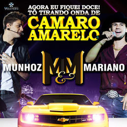 Camaro Amarelo - Single - Munhoz e Mariano
