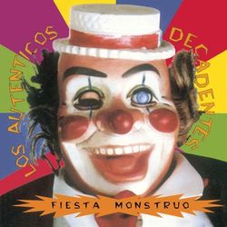 Fiesta Monstruo - Los Auténticos Decadentes