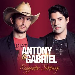 Reggaeton Sertanejo - Antony & Gabriel