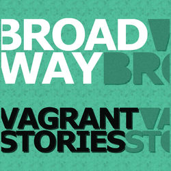 Vagrant Stories - Broadway