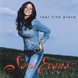 Real Fine Place - Sara Evans