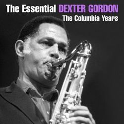 The Essential Dexter Gordon - Dexter Gordon