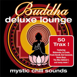 Buddha Deluxe Lounge - Mystic Chill Sounds - Cafe Americaine