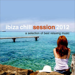 Ibiza Chill Session 2012 (A Selection of Best Relaxing Music) - Cafe Americaine