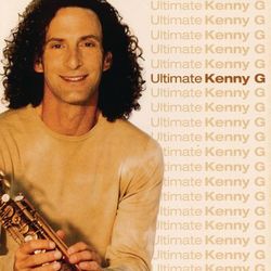 Ultimate Kenny G - Kenny G