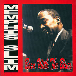 Born With The Blues - Memphis Slim