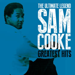 The Ultimate Legend Sam Cooke Greatest Hits - Sam Cooke