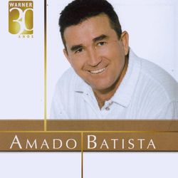 Warner 25 Anos - Amado Batista