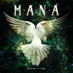 Drama Y Luz - Maná