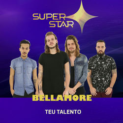 Teu Talento (Superstar) - Single - Bellamore