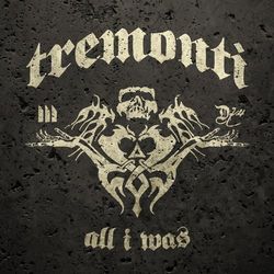All I Was (Tremonti)
