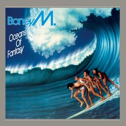 Oceans Of Fantasy (Boney M)