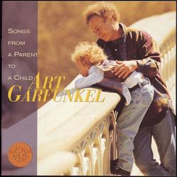 Songs From A Parent To A Child - Art Garfunkel