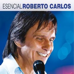 Roberto Carlos - Esencial Roberto Carlos