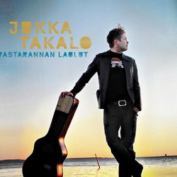Vastarannan laulut - Jukka Takalo