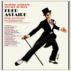 Nothing Thrilled Us Half As Much - Fred Astaire