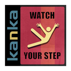 Watch Your Step - Kanka
