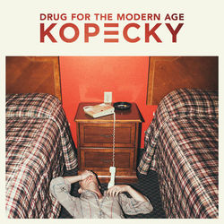 Drug for the Modern Age - Kopecky