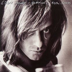 Playing for Keeps - Eddie Money