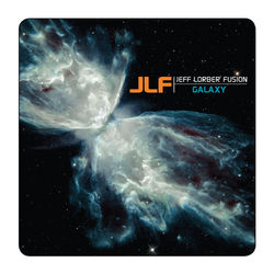 Galaxy - Jeff Lorber Fusion