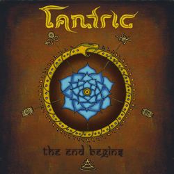 The End Begins - Tantric